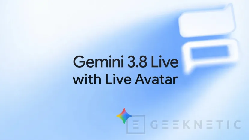 Geeknetic Google adds hyper-realistic avatars to Gemini 3.8 Live: real-time interactive video and synchronization in 97 languages ​​3