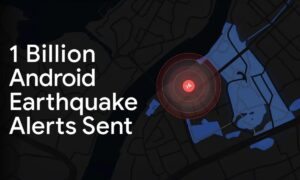 Google expands its earthquake alert system for Android to more than 200 regions